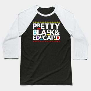 Pretty Black And Educated African Women Black History Month Baseball T-Shirt